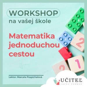 Workshop Matematika jednoduchou cestou