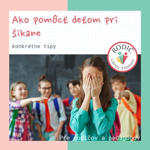 WEBINÁR: Ako pomôcť deťom pri ŠIKANE - 13.5.2025