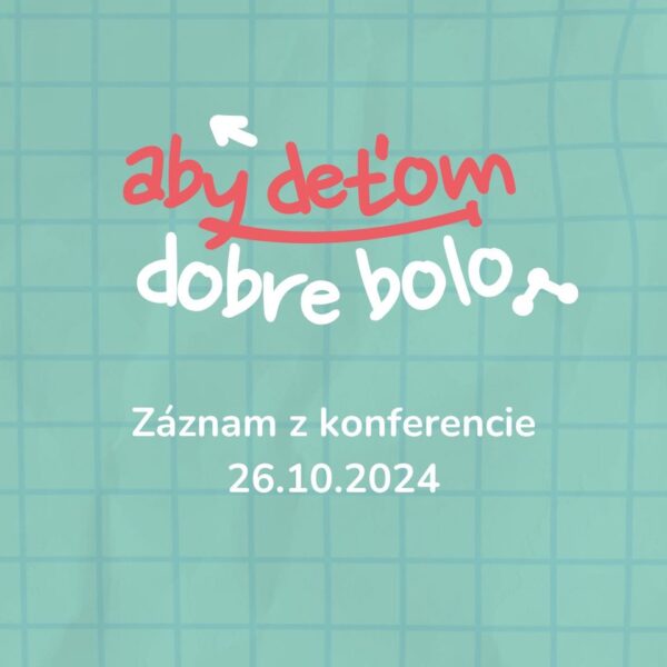 ZÁZNAM: z konferencie pre rodičov "Aby deťom dobre bolo 2024 – NIE ŠIKANE" - Image 2