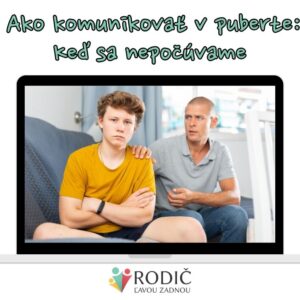 ZÁZNAM Z WEBINÁRA: Ako komunikovať v puberte: Keď sa nepočúvame