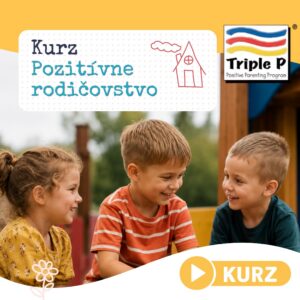 Kurz Pozitívne rodičovstvo – Bratislava a online