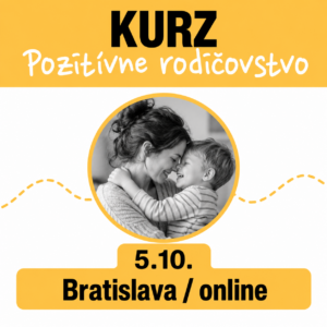 Kurz Pozitívne rodičovstvo – Bratislava a online
