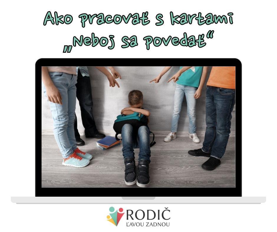 ZÁZNAM Z WEBINÁRA : Ako pracovať s kartami „Neboj sa povedať“