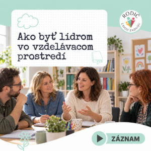 Ako byť lídrom vo vzdelávacom prostredí