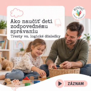 Ako naučiť deti zodpovednému správaniu