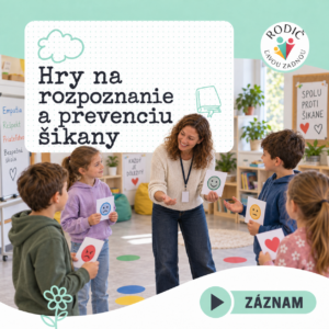 Hry na rozpoznanie a prevenciu šikany